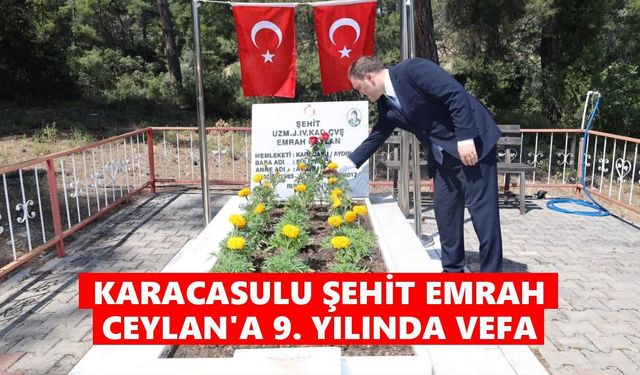 Karacasu, şehidi Emrah Ceylan'ı rahmet ve minnetle andı