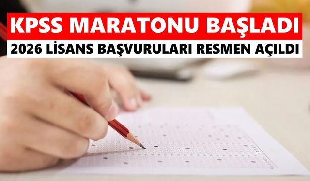KPSS maratonu başladı: 2026 lisans başvuruları resmen açıldı