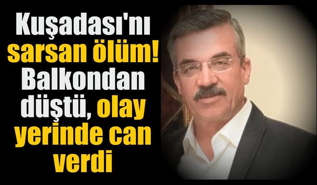Kuşadası'nda acı son: Bir anda zemine çakıldı!