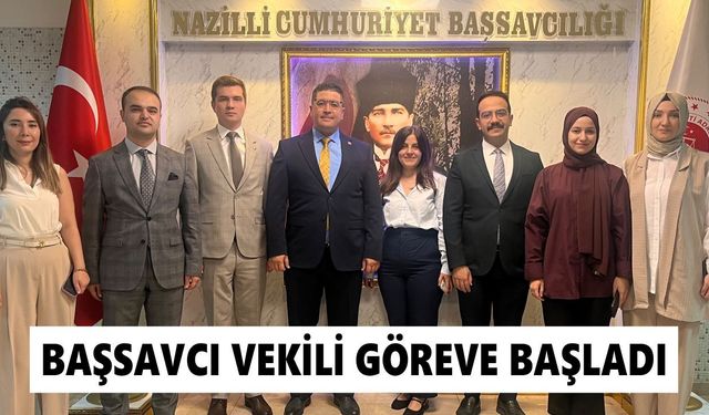 Nazilli Adliyesi'nde yeni dönem, başsavcı vekili göreve başladı