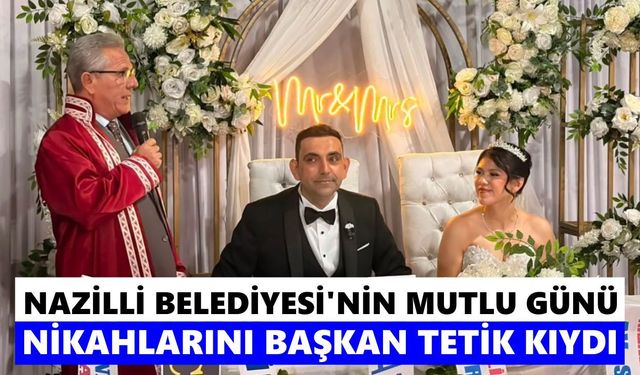Nazilli Belediyesi'nin mutlu günü