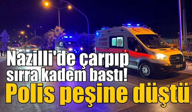 Nazilli'de çarpıp kaçtı! Polis her yerde o sürücüyü arıyor