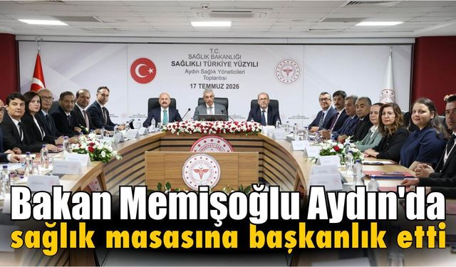 Sağlıklı Türkiye Yüzyılı için Aydın'da kritik zirve!