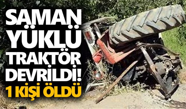 Saman yüklü traktörün altında can verdi