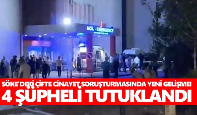 Söke'deki çifte cinayette flaş gelişme! 4 kişi tutuklandı