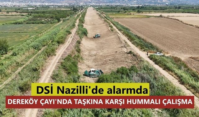DSİ Nazilli'de alarmda