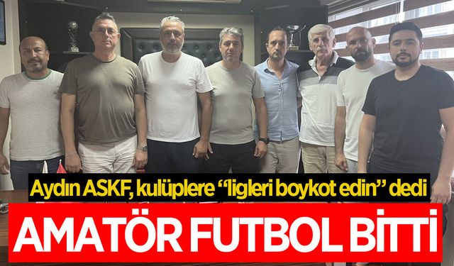 Aydın ASKF yönetiminden kulüplere çağrı! "Liglere katılmayın, boykot edin"