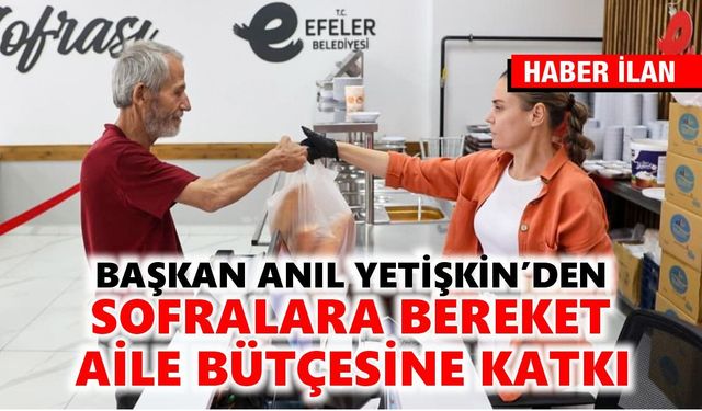 Başkan Anıl Yetişkin’den sofralara bereket aile bütçesine katkı