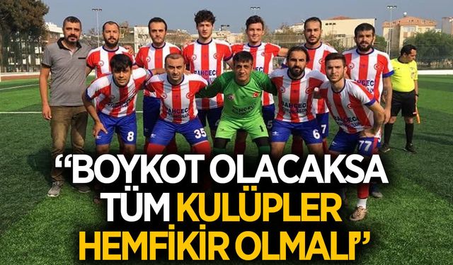 Söke'den ASKF'nin boykot çağrısına "Herkes hemfikir olmalı"