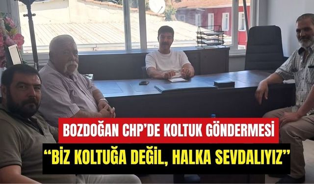 Bozdoğan CHP’de koltuk göndermesi