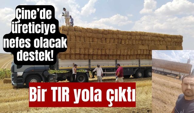 Çine’de üreticiye nefes olacak destek! Bir TIR yola çıktı