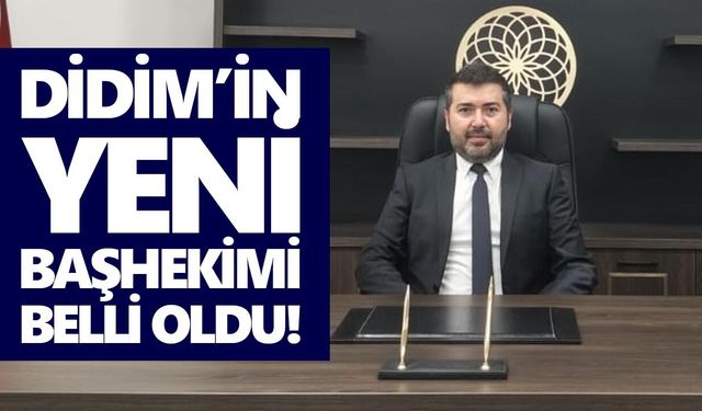 Didim’in yeni başhekimi belli oldu!