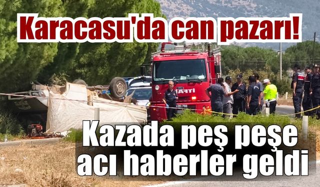 Karacasu'da can pazarı! Kazada peş peşe acı haberler geldi