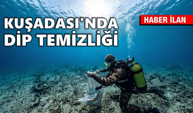 Aydın Büyükşehir Belediyesi’nden Kuşadası’nda dip temizliği