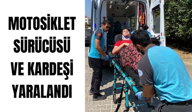 Nazilli'de kaza: Motosiklet sürücüsü ve kardeşi yaralandı
