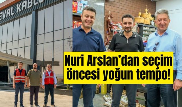 Nuri Arslan’dan seçim öncesi yoğun tempo! Üyeleri tek tek ziyaret ediyor