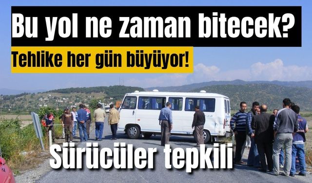 Söke-Koçarlı yolu ne zaman bitecek? Sürücüler tepkili