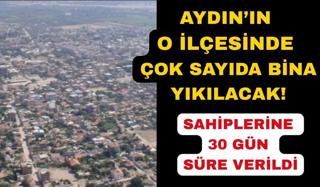 Aydın'da tehlike oluşturan 11 bina yıkılacak