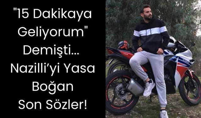 Nazilli'deki kazada acı detay