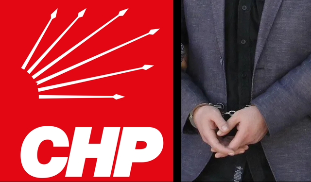 Tutuklanan CHP ilçe başkanı görevden alındı
