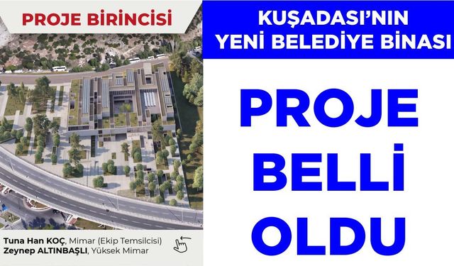 Kuşadası’nın yeni belediye binası için karar çıktı
