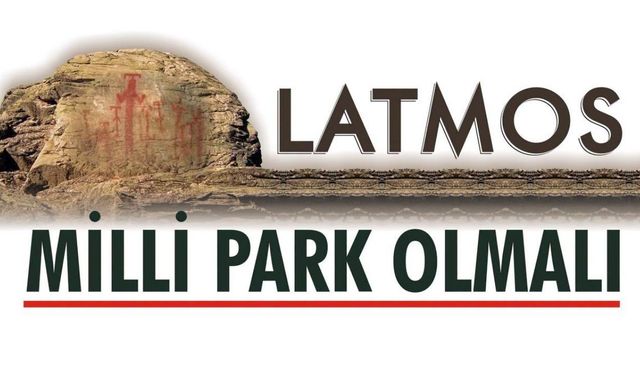 Latmos alarm veriyor Korunmazsa geriye hiçbir şey kalmayacak