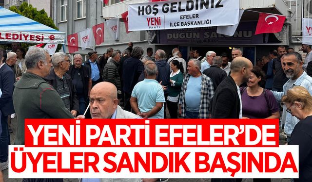 Yeni Parti Efeler'de, üyeler sandık başında