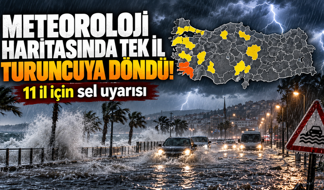 Meteoroloji haritasında tek bir il turuncuya döndü! 11 il için sel uyarısı