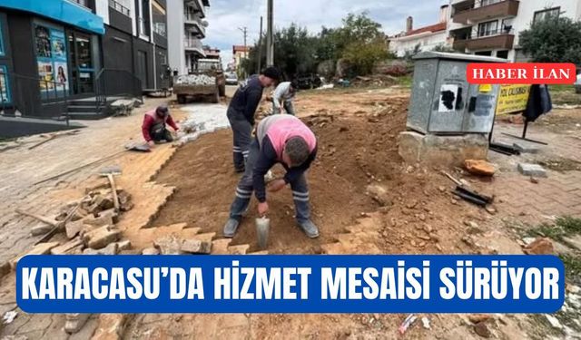 Karacasu’da hizmet mesaisi sürüyor: Mahallelerde çalışmalar, ilçede tanıtım atağı