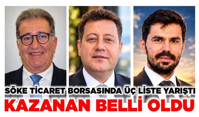 Söke Ticaret Borsası'nda 3 liste yarıştı: Kazanan belli oldu