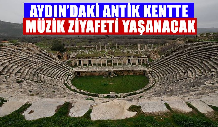 Aydın'daki antik kentte müzik ziyafeti