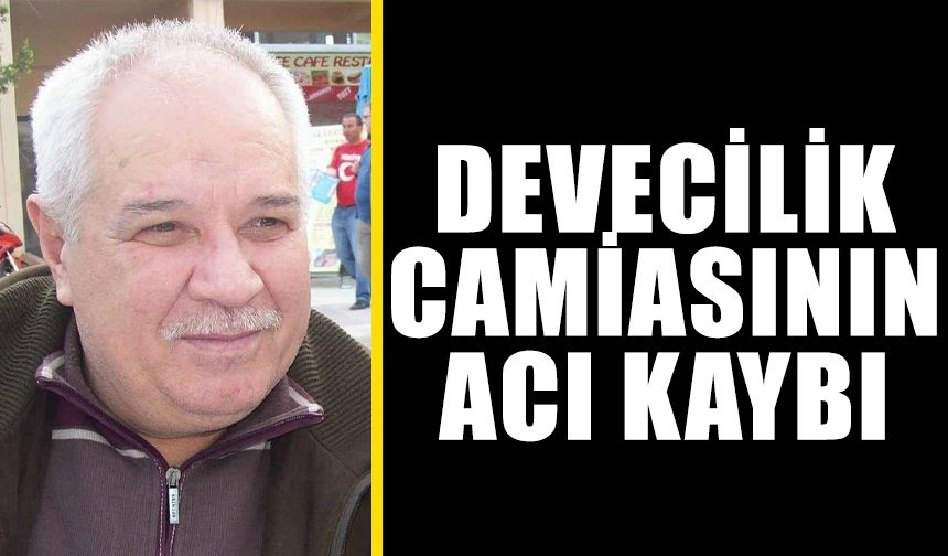 Devecilik camiasının acı kaybı