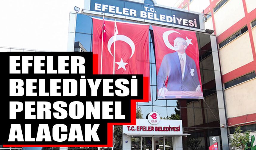 Efeler Belediyesi 20 işçi alacak