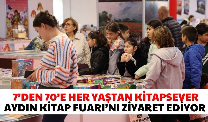 7’den 70’e her yaştan kitapsever Aydın Kitap Fuarı’nı ziyaret ediyor