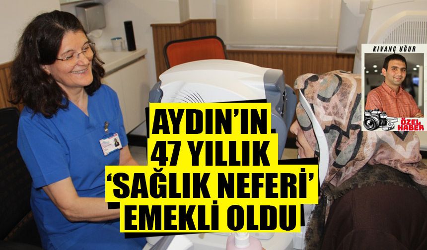 Aydın’ın 47 yıllık ‘sağlık neferi’ emekli oldu