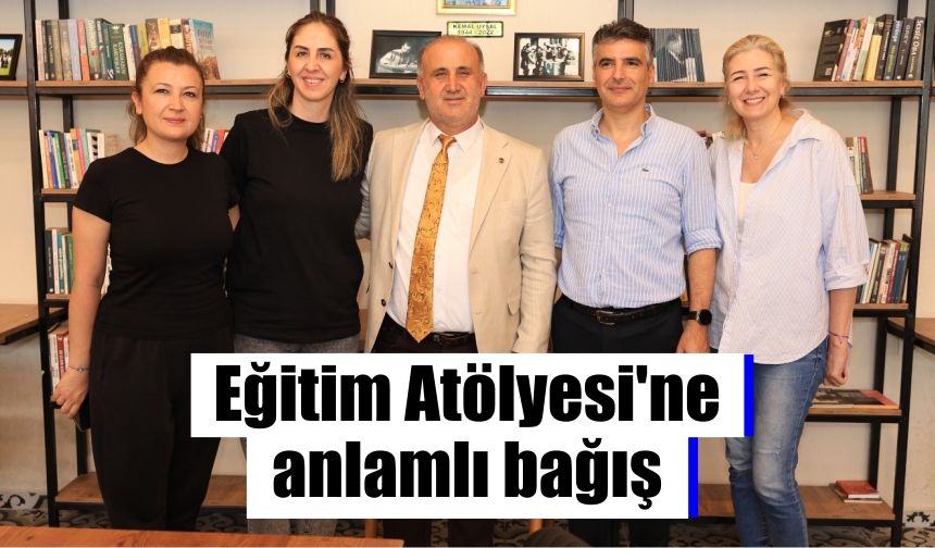 Eğitim Atölyesi'ne anlamlı bağış