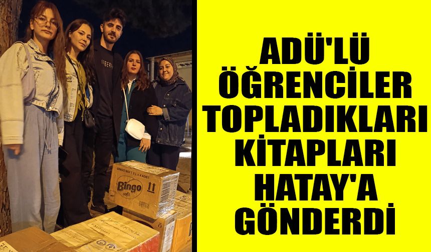 ADÜ'lü öğrenciler depremzede çocukların yanında
