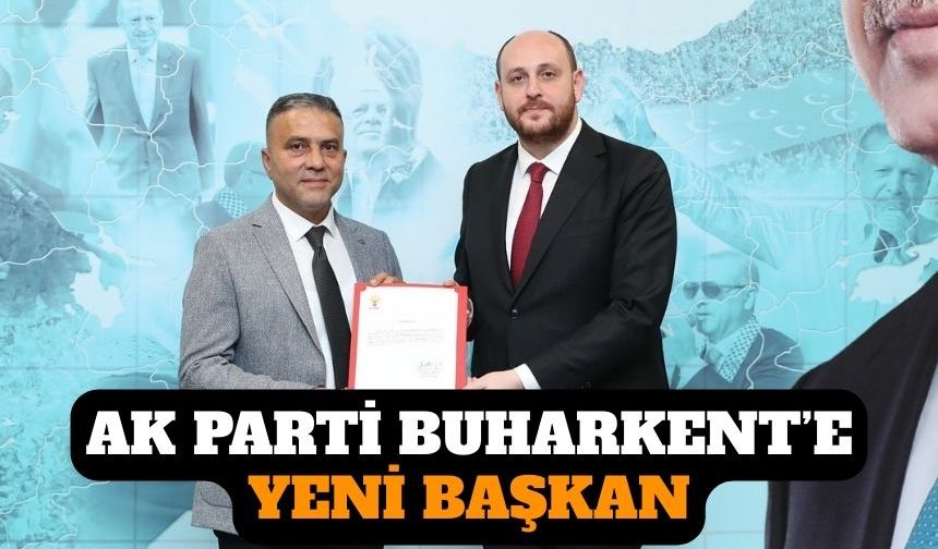 AK Parti Buharkent’e yeni başkan
