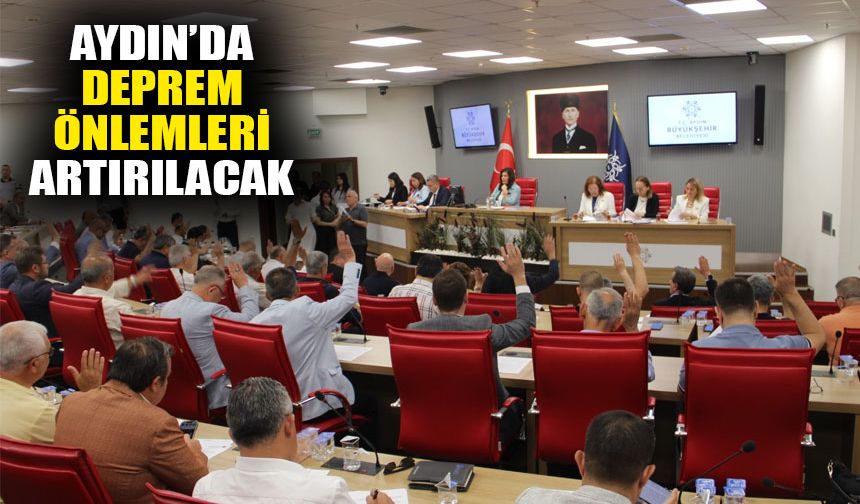 Aydın’da deprem önlemleri artırılacak