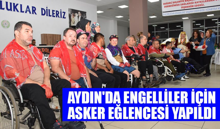 Aydın'da engelliler için asker eğlencesi yapıldı