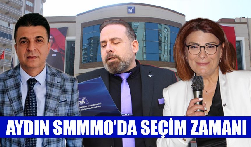 Aydın SMMMO’da seçim zamanı