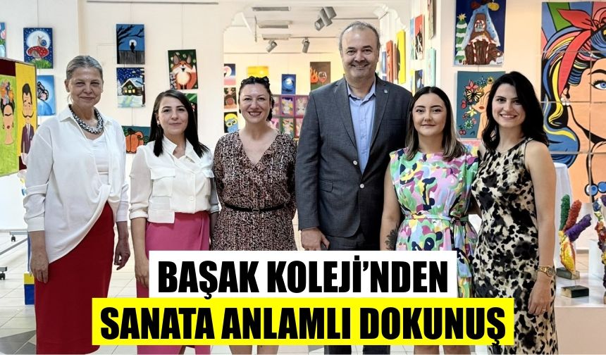 Başak Koleji’nden sanata anlamlı dokunuş