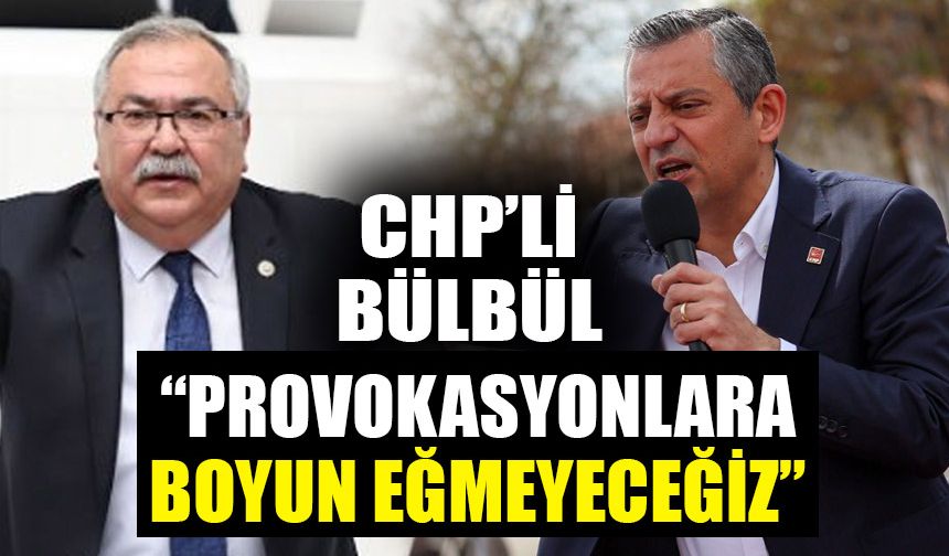 CHP’li Bülbül, Özgür Özel’e yapılan saldırıyı kınadı