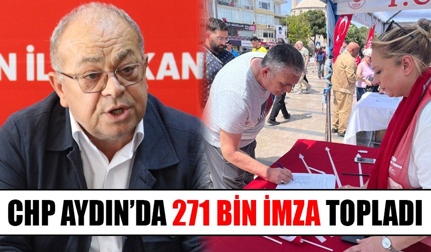 CHP Aydın’da 271 bin imza topladı