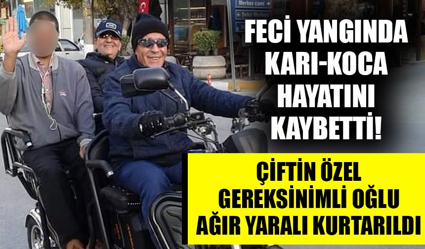 Feci yangında karı koca hayatını kaybetti!