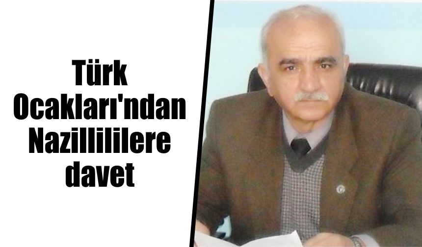 Türk Ocakları'ndan Nazillililere davet