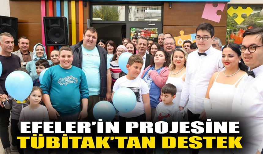 Efeler’in projesine TÜBİTAK’tan destek
