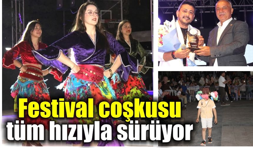 Festival coşkusu tüm hızıyla sürüyor
