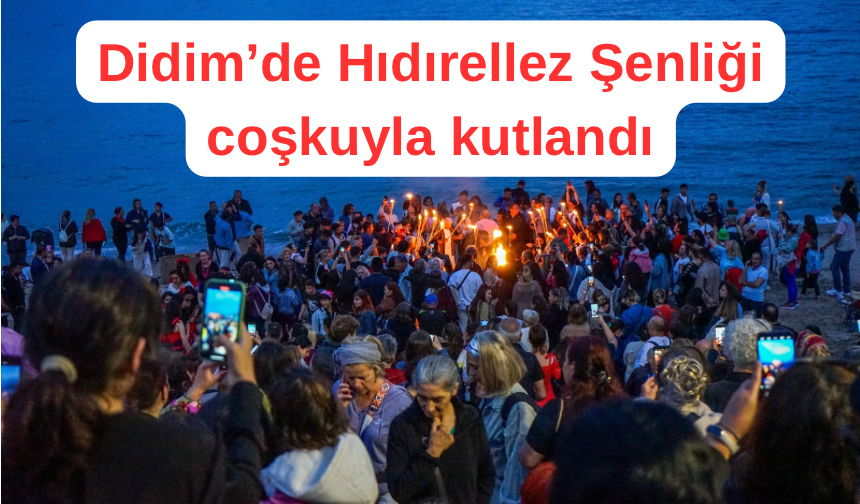 Didim’de Hıdırellez coşkusu