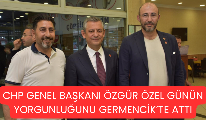 Özgür Özel’in son durağı Germencik oldu